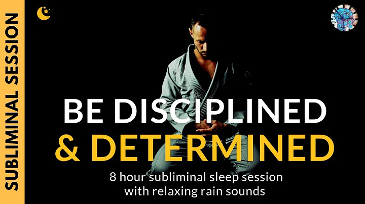 BE DISCIPLINED & DETERMINED | 8 Hour Subliminal Session with Relaxing Rain Sounds
