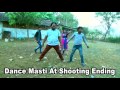 Dance masti at shooting ending by tuku nayak