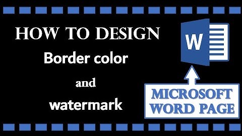 How To design MS Word page with Border color and watermark