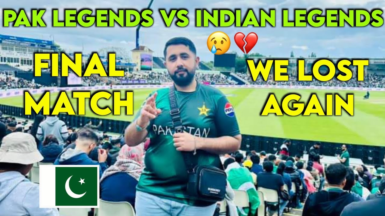 Watched India Vs Pakistan Legends Final Match In Birmingham Stadium | We Lost Again 🥹🇵🇰  |