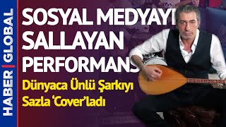 Erkan Petekkaya Dünyaca Ünlü Şarkıyı Seslendirdi, Sosyal Medya Yıkıldı!