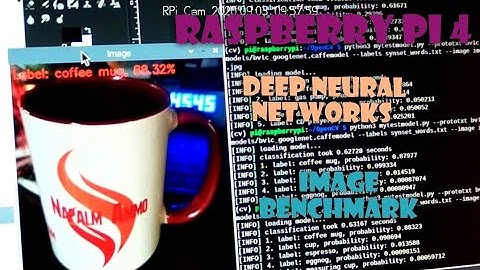 Raspberry Pi 4 Image Benchmarking Neural Networks