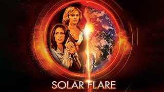 Solar Flare  Full Movie | Disaster Movies | Great! Action Movies