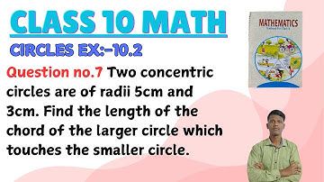 Two concentric circles are of radii 5cm and 3cm. Find the length of the chord of the larger circle