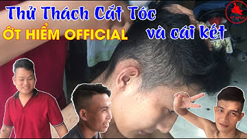 Thử Thách Cắt Tóc Và Cái Kết Kinh Hồn - Ớt Hiểm Official