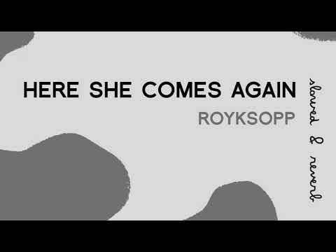 Royksopp she comes again mp3