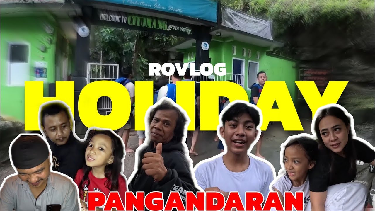 ROVLOG || HOLIDAY SETITIK BARENG KELUARGA