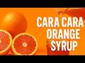 How to make Easy Cara Cara Orange Syrup Recipe | Homemade Citrus Syrup