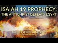 ISAIAH 19 END TIMES PROPHECY: When The Antichrist Defeats Egypt (EGYPT PROPHECY!) Underground #140