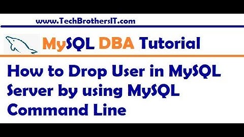 How to Drop User in MySQL Server by using MySQL Command Line - MySQL DBA Tutorial