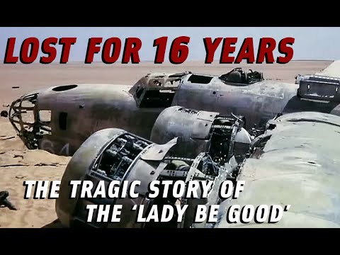 A Lost Bomber Found In The Desert – The "Lady Be Good"