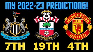 My 2022-23 Premier League Predictions!
