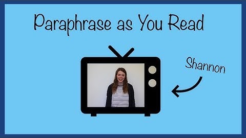 Reading Strategies: Paraphrase As You Read