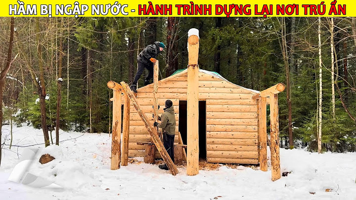 Tá Hoả Sau Khi Trở Lại Căn Hầm Bỏ Hoang - Hai AE Buộc Phải Dựng Lại Nơi Trú Ẩn