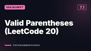 Valid Parentheses (LeetCode 20) | DSA in Swift (7.1)