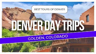 Denver Day Trips: Golden, Colorado
