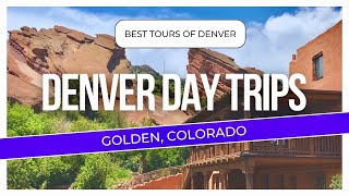 Denver Day Trips: Golden, Colorado