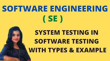 System Testing in Software Testing with Types and Example |SE|