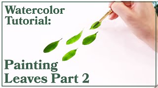 Watercolor Tutorial | Paint Simple Leaves Step by Step PART 2 (Basics, Strokes, Color Mixing)