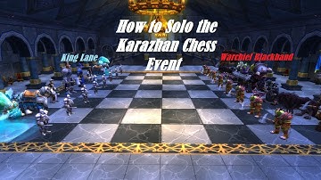 How to solo Karazhan Chess Event  Easy Guide - World of Warcraft WoW