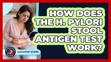 How Does The H. Pylori Stool Antigen Test Work? - Ulcer Support Network