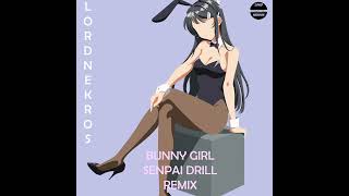 Bunny Girl Senpai (Drill Remix)