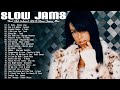 Old School Slow Jams - Aaliyah, Mary j Blige, Jamie Foxx, R Kelly, Keith Sweat, Tank, Joe, Ma & More
