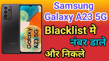 Samsung Galaxy A23 5G blacklist setting | Samsung Galaxy A23 5G Blacklist Me Kaise Dale blacklist me