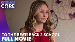 To The Beat! Back 2 School | ft. Laura Krystine | Full Movie | StreamCore