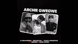Dj Maphorisa & Mluusician x Vulela_Maweekend-ARCHIE GWEGWE(OfficialAudio)ft.Benzoo & Mark_Khoza