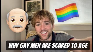 Why Gay Men Are Scared To Age