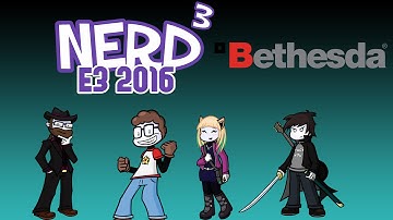 Nerd³ Live! - The Nerd³ Crew Do E3! - E3 2016 #2 Bethesda Feat. Dan, Matt, Rebecca & Wot