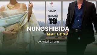 NUNGSHIBIDA MALLEDA ~ Epi. 18 ~ Rinda | Anjali Chanu