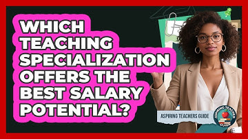 Which Teaching Specialization Offers The Best Salary Potential? - Aspiring Teacher Guide