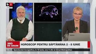 360 De Grade Cu Alina Bădic.horoscop Pentru Săptămâna 2-8 Iunie 2024. Invitat Lucrețiu Tudoroiu P2/3