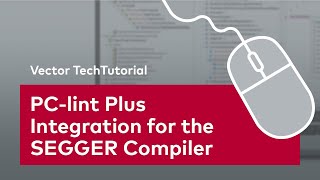 Integrate PC-lint Plus to work within the SEGGER IDE | #VectorTechTutorial