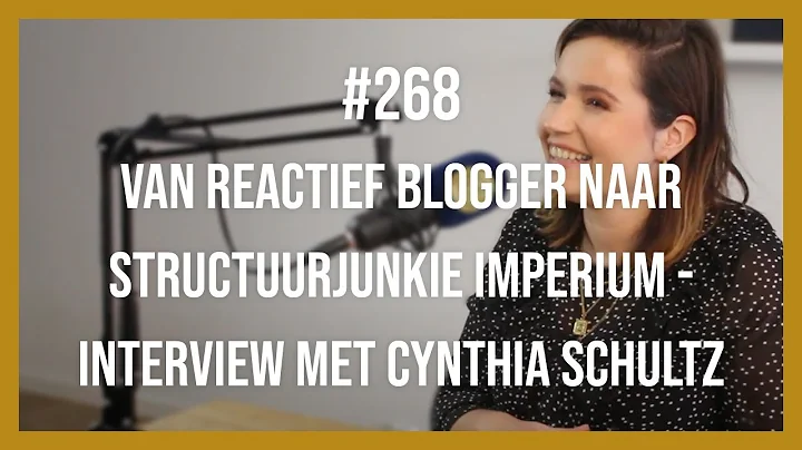 #268 Van blogger naar Structuurjunkie Imperium - I...