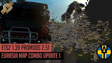 ETS2 1.39 - Promods 2.51 Eurasia map combo Update 1 incl Southern Region, Macedonia, Latvia & Rhodes