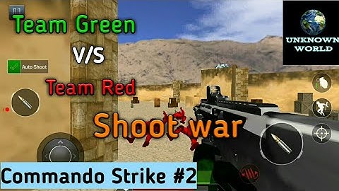 #unknownworld #commandostrike Team Red Vs Team Green Shoot war gameplay