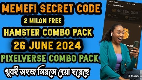 Memefi Secret Code Today 26 June|MemeFi Daily Combo|Hamster Kombat Daily Combo|pixel tap daily combo