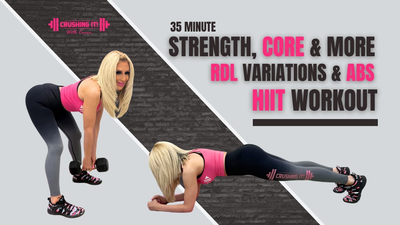 Strength, Core & More: 35-Minute RDL Variations & Abs HIIT Workout ...