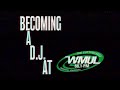 Wmul  how to become a dj
