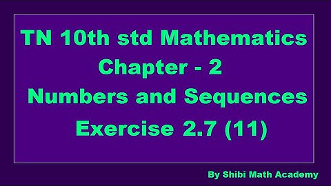 TN 10th std Mathematics Chapter 2 Numbers and Sequences Exercise 2.7 11th sum