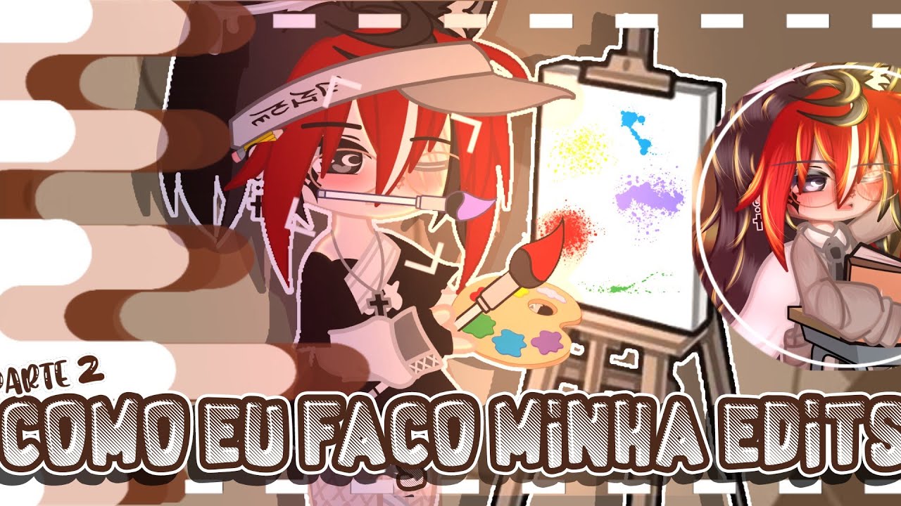 COMO FAÇO MINHAS EDITS DE GACHA LIFE°•° 