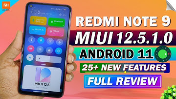 Redmi Note 9 New MIUI 12.5.1.0 Android 11 Update | 25+ New Features | MIUI 12.5 Redmi Note 9 Update