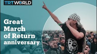 Palestinians mark the first anniversary of the Great March of Return