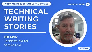 Technical Writing Stories: Bill Kelly (Rescheduled to March 29)