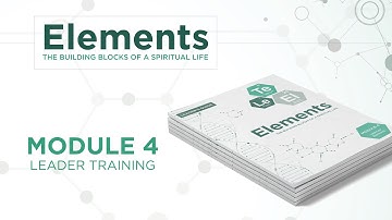 Elements Module 4 Leader Training