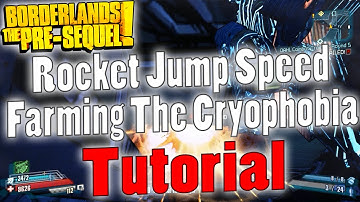 Borderlands: The Pre-Sequel | Rocket Jump Speed Farming The Cryophobia | Tutorial
