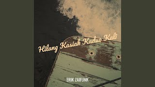 Hilang Kasiah Kaduo Kali